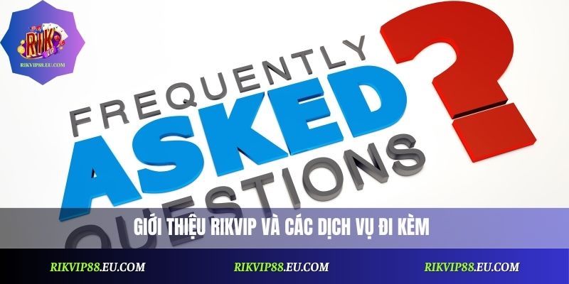 Giới thiệu Rikvip và các dịch vụ đi kèm